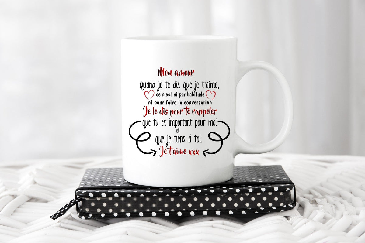 Mug: When I tell you I love you it's not usual.. – manoushkacreation