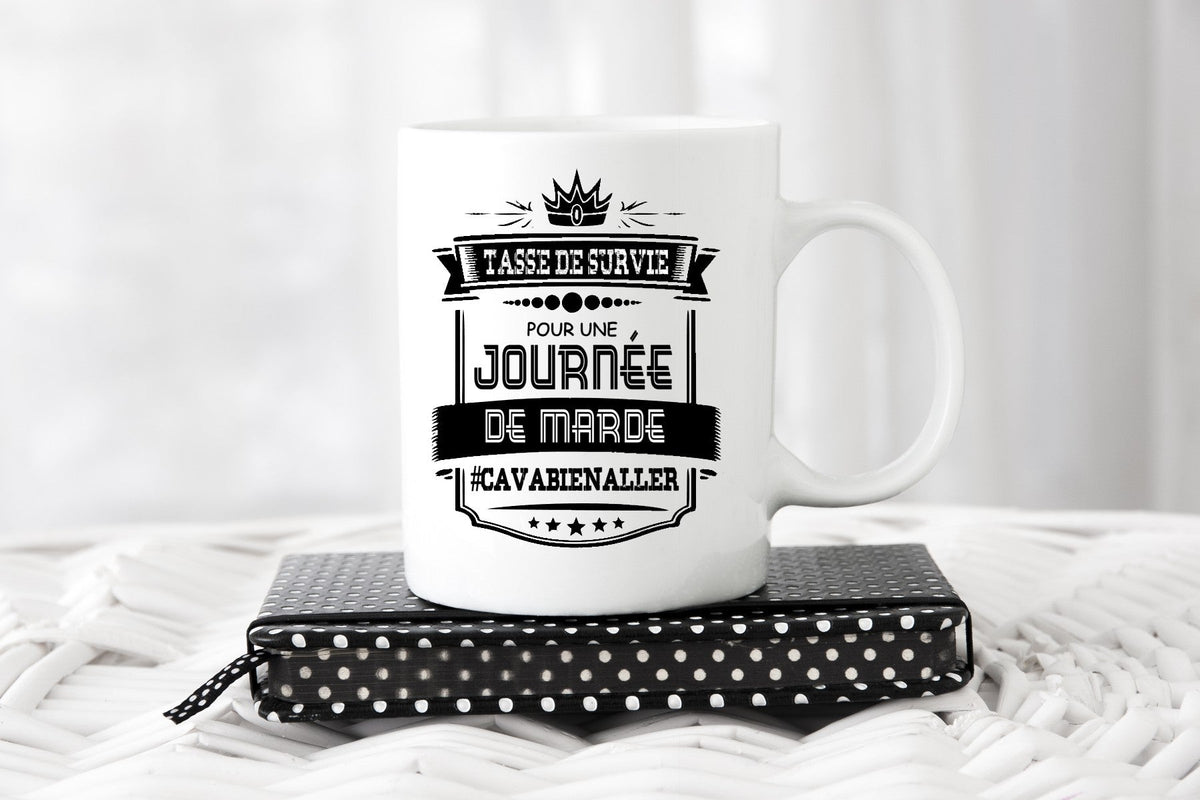 Tasse : survie pour une journée de marde - manoushkacreation